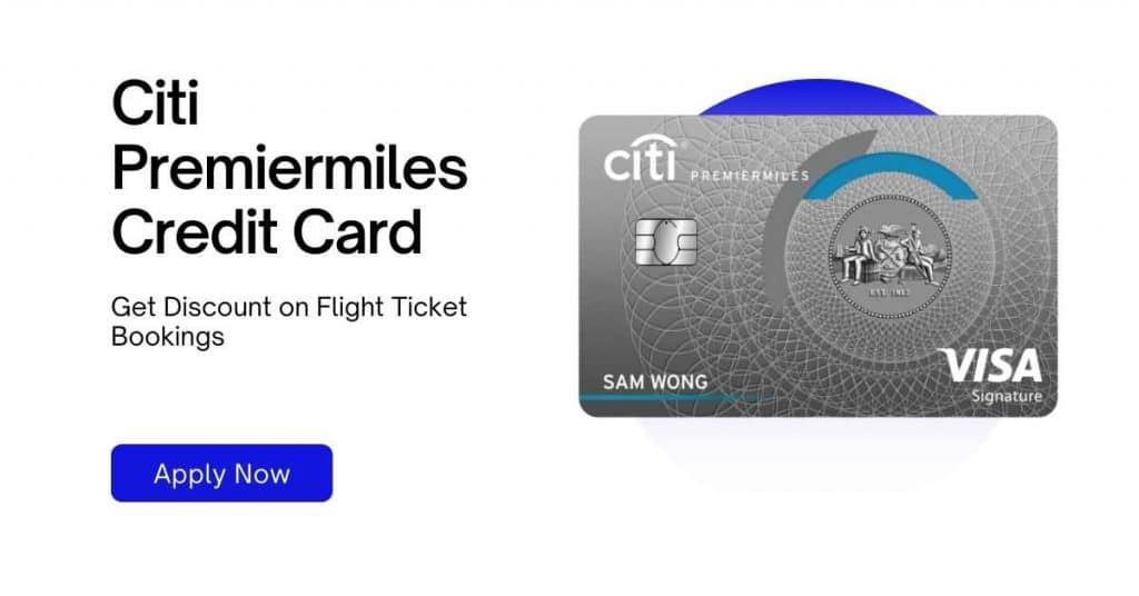 Citi Premiermiles Credit Card Benefits Eligibility Application Fees and Charges