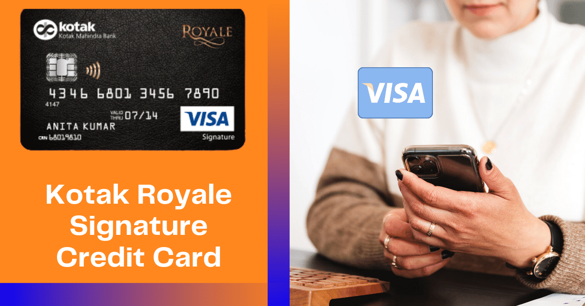 Kotak Royale Signature Credit Card Features and Reward Point, Eligibility and Online Application